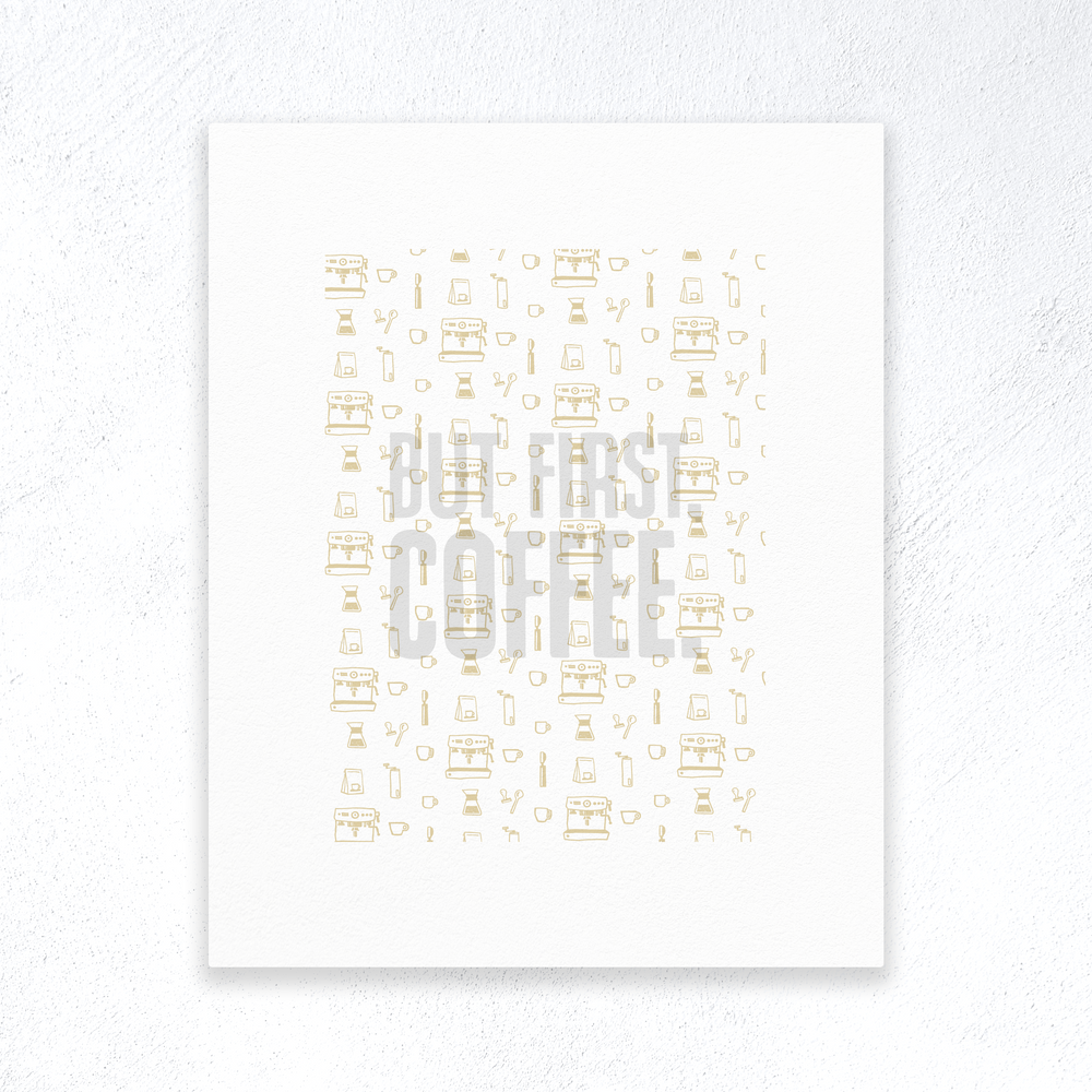 But First Coffee Gear Print