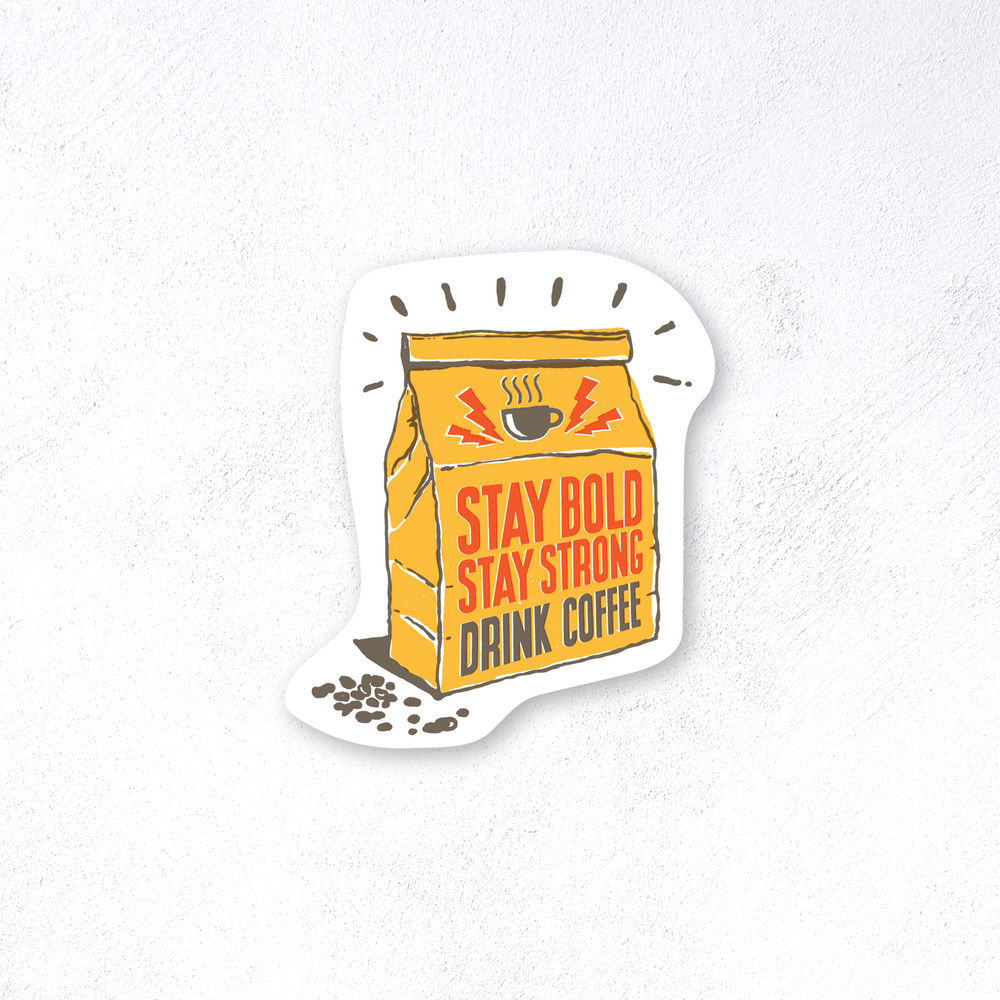 Stay Bold Sticker